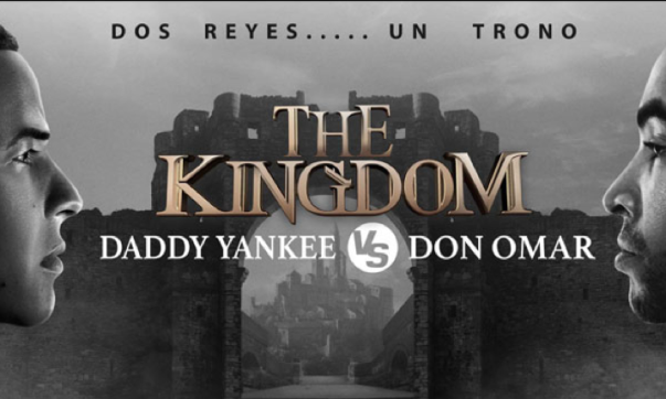 daddy yankee and don omar Kingdom
